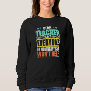 Sudadera Querido Profesor, Hablo Con Todos Los Que Mueven M