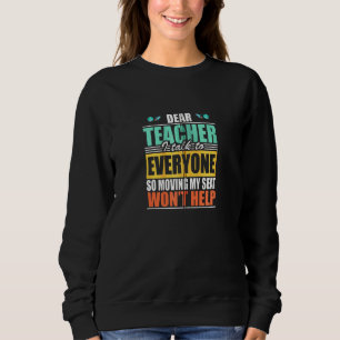 Sudadera Querido Profesor, Hablo Con Todos Los Que Mueven M