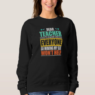 Sudadera Querido Profesor, Hablo Con Todos Los Que Mueven M