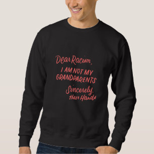 Sudadera Querido racismo, no soy mi abuelo Historia Negra