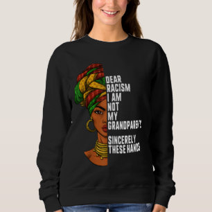 Sudadera Querido racismo No soy mis abuelos Mujeres feminis
