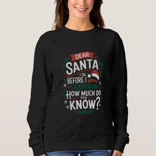Sudadera Querido Santa Antes de que te explique ¿Cuánto sab (Anverso)