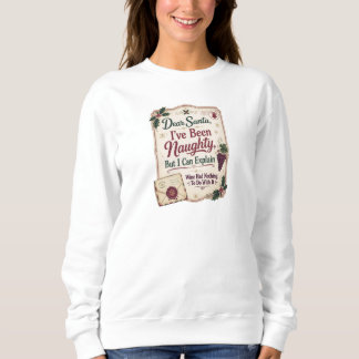 Sudadera Querido Santa, He Sido Travieso, Pero Puedo Explic