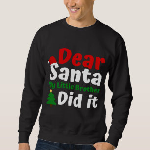 Sudadera Querido Santa Mi Hermano Hizo Navidades