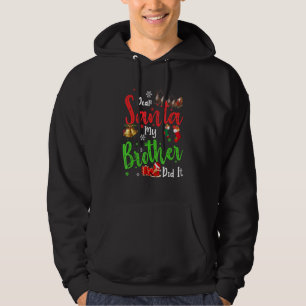 Sudadera Querido Santa Mi Hermano Hizo Navidades Pajama