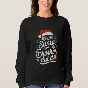 Sudadera Querido Santa Mi Hermano Lo Hizo Funny Navidad 