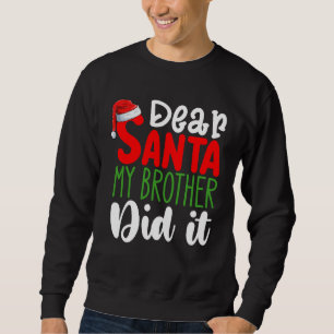 Sudadera Querido Santa Mi Hermano Lo Hizo Navidad Familiar