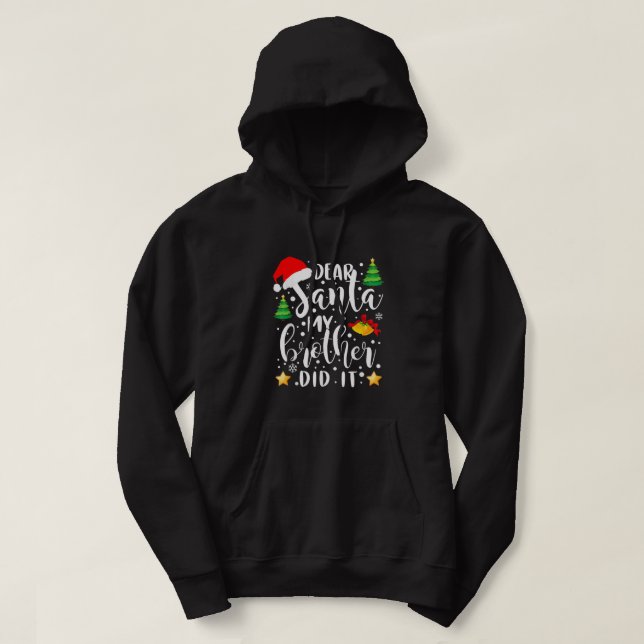 Sudadera Querido Santa Mi Hermano Lo Hizo Navidades Gracios (Diseño del anverso)