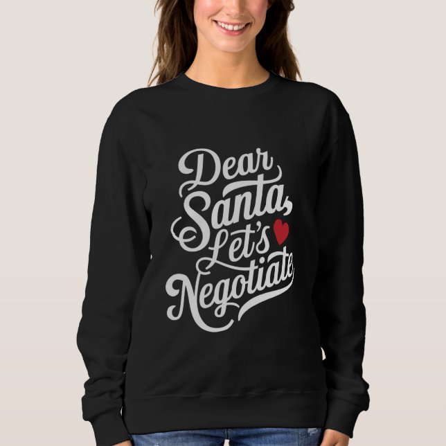 Sudadera Querido Santa Negociemos el regalo de los Navidade (Anverso)