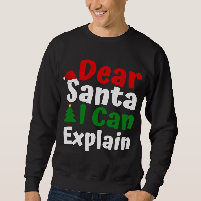 Sudadera Querido Santa, puedo explicar a los Navidades (Anverso)
