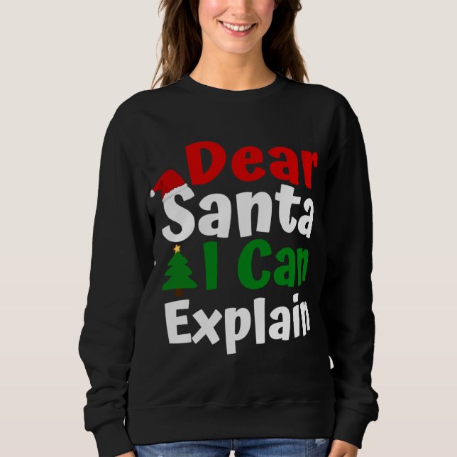 Sudadera Querido Santa, puedo explicar a los Navidades (Anverso)