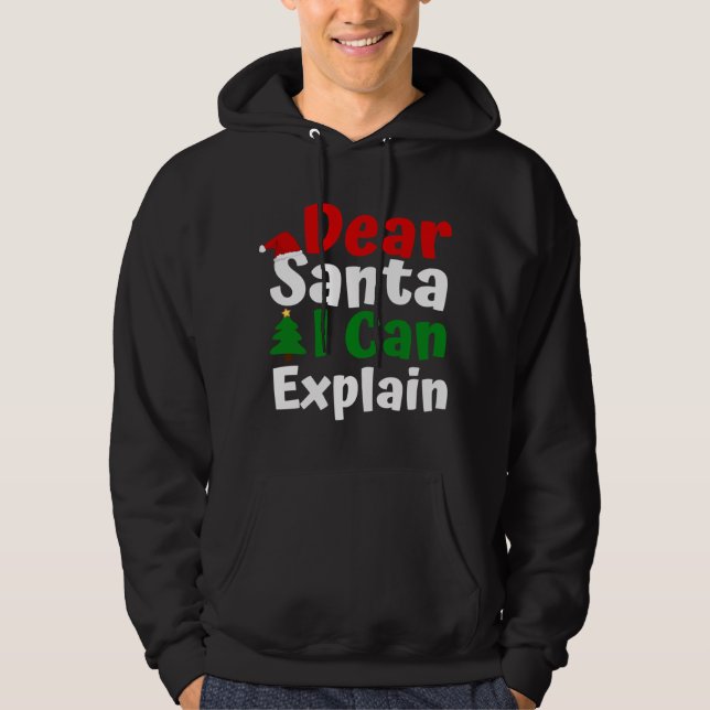 Sudadera Querido Santa, puedo explicar a los Navidades (Anverso)