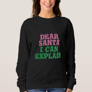 Sudadera Querido Santa, puedo explicar a Navidades gracioso