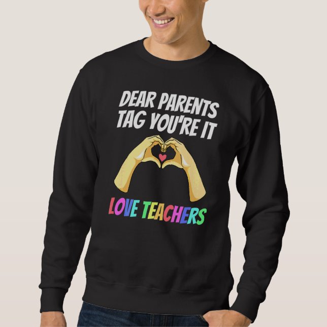 Sudadera Queridos padres etiquetan que amas a los profesore (Anverso)