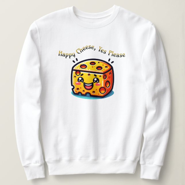 Sudadera Queso feliz, sí, por favor (Anverso del diseño)