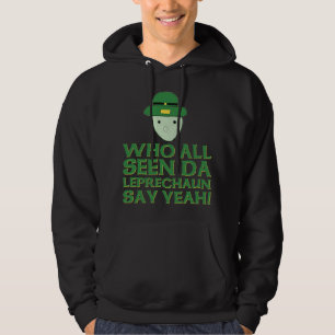 Sudadera Quién todo el Leprechaun visto de DA dice sí Mem