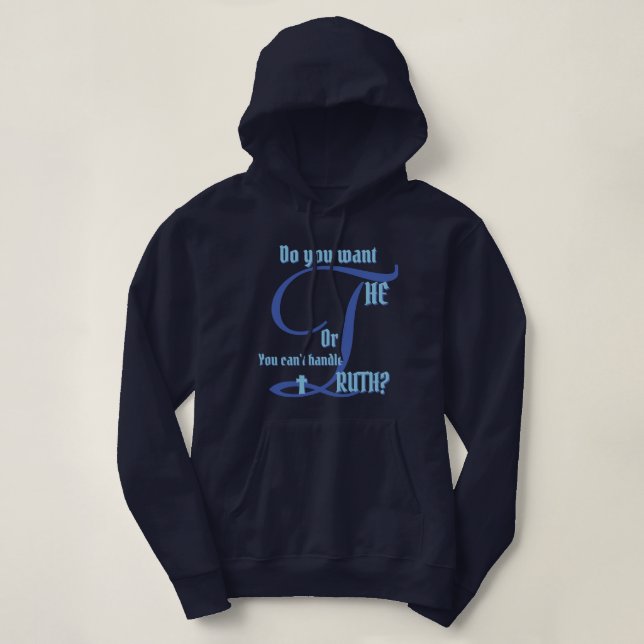Sudadera ¿Quieres La Camiseta De La Verdad? (Diseño del anverso)