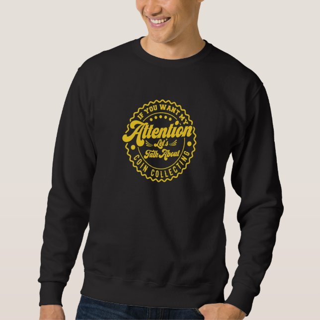 Sudadera Quieres Mi Atención Hablemos De La Colección De Mo (Anverso)