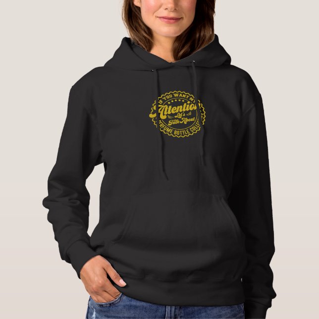 Sudadera Quieres Mi Atención Hablemos De La Colección De Pe (Anverso)