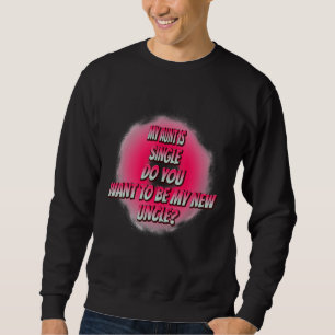 Sudadera ¿Quieres Ser Mi Nuevo Gráfico De Humor Gracioso Tí