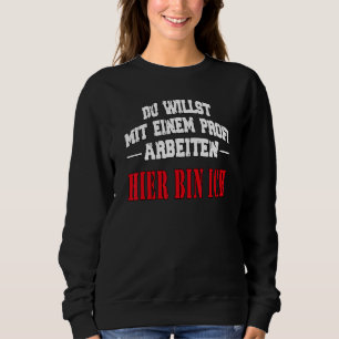 Sudadera Quieres trabajar con un slogan profesional
