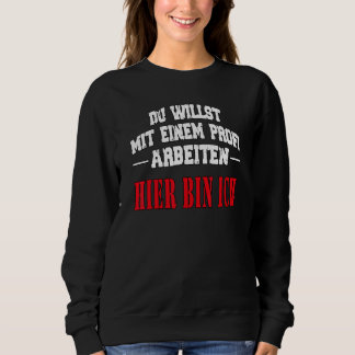 Sudadera Quieres trabajar con un slogan profesional