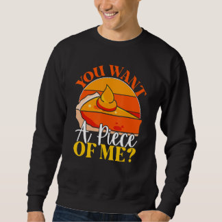 Sudadera Quieres Un Pedazo De Mí Rebanada De Pastel De Cal