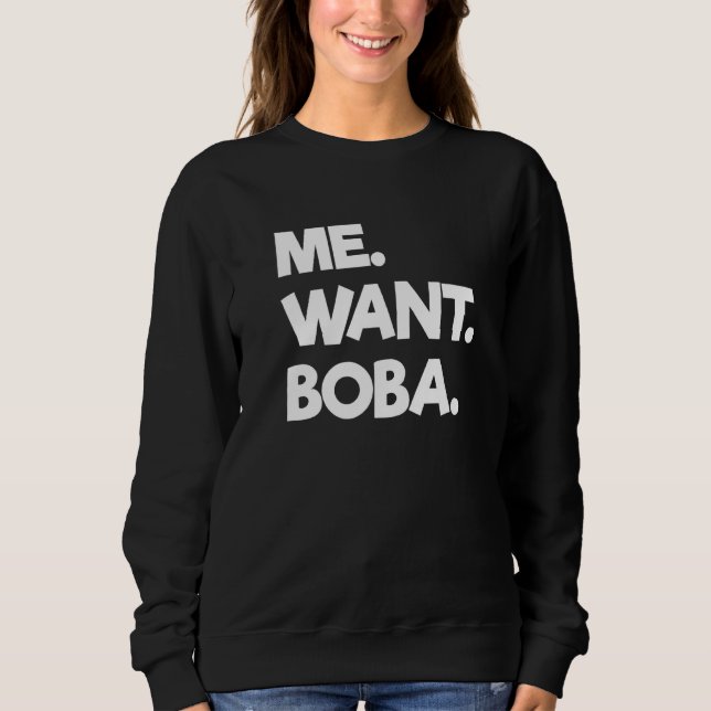 Sudadera Quiero bolas de tapicería de té con burbujas de Bo (Anverso)