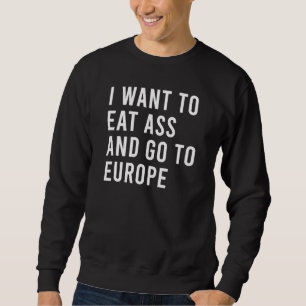Sudadera Quiero Comer E Ir A Europa Perso Natural Gracioso