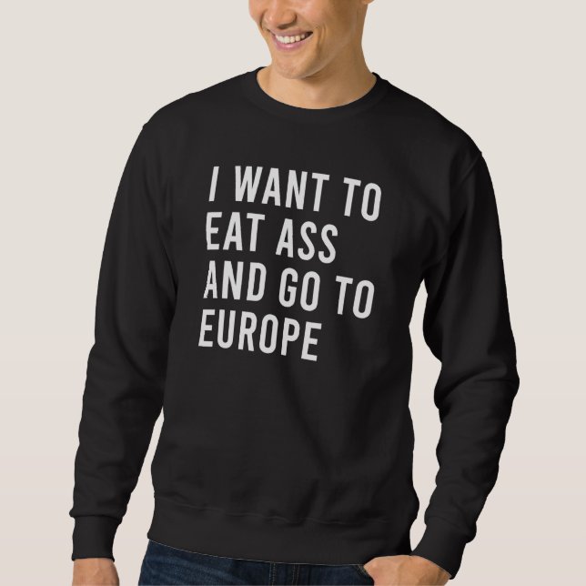 Sudadera Quiero Comer E Ir A Europa Perso Natural Gracioso (Anverso)