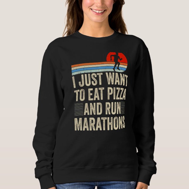 Sudadera Quiero Comer Pizza Y Correr Marathons Pizza Marat (Anverso)