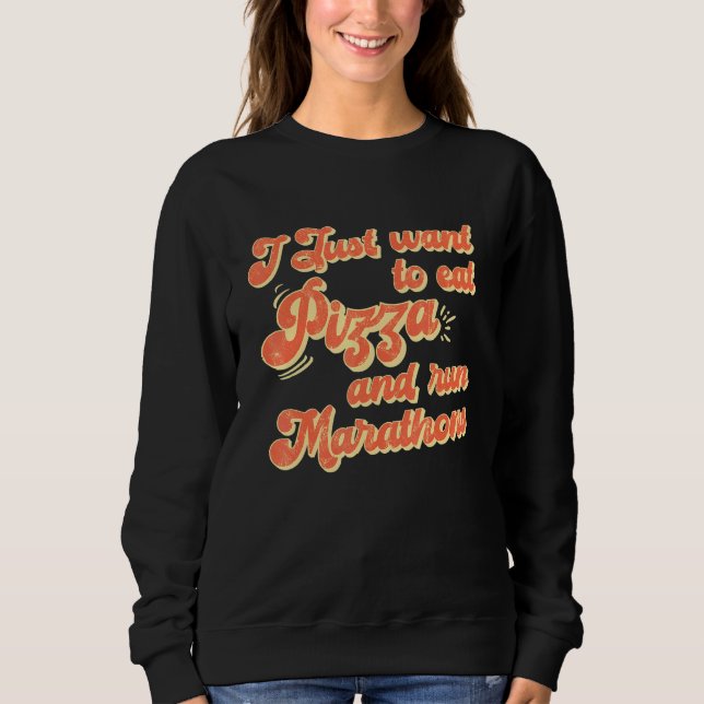 Sudadera Quiero Comer Pizza Y Correr Marathons Pizza Marat (Anverso)