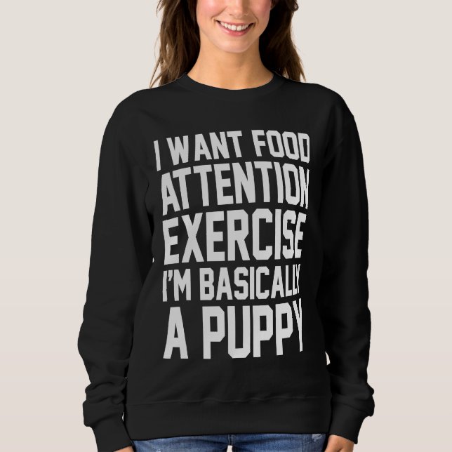 Sudadera Quiero Comida Atención Ejercicio Básicamente Soy U (Anverso)