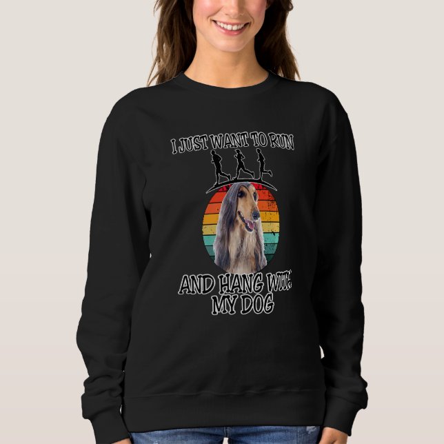 Sudadera Quiero correr y aguantar a un perro afgano (Anverso)