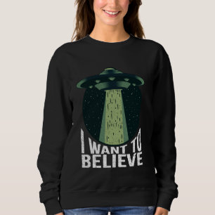 Sudadera Quiero creer que el espacio alienígena del OVNI ve