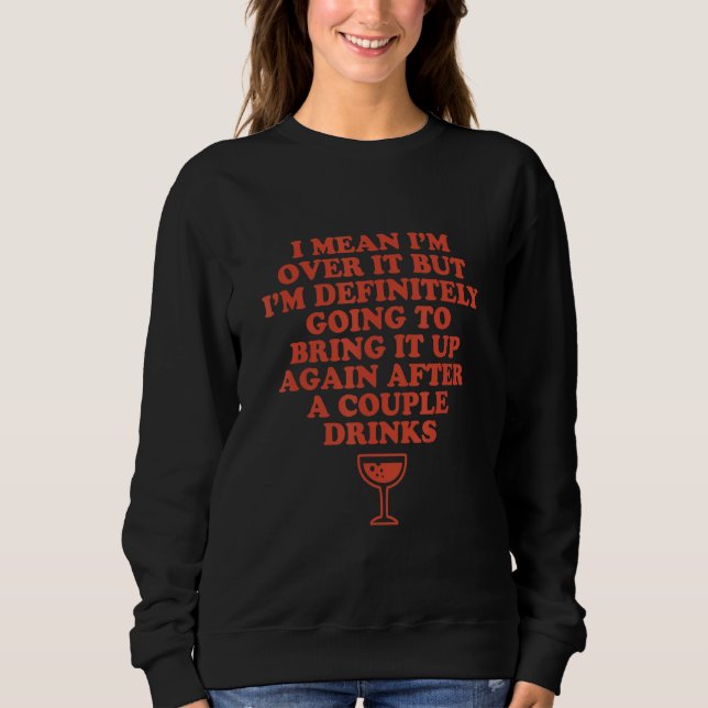 Sudadera Quiero decir que lo he superado pero definitivamen (Anverso)