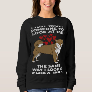 Sudadera Quiero mirarme de la misma manera que miro a shiba
