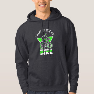 Sudadera Quiero Montar Mi Bicicleta De Montaña