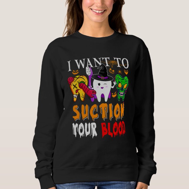 Sudadera Quiero Succionar Tu Diente De Halloween Espantoso (Anverso)
