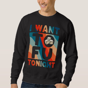 Sudadera Quiero Tofu Esta Noche Tofu Cuidadoso Veget Vegan