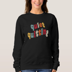 Sudadera Quieto meme que deja de lado el trabajo de Chiste