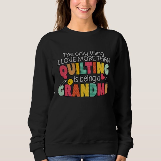 Sudadera Quilting Grandma Quilter Quilt Sewer Sewing  Craft (Anverso)