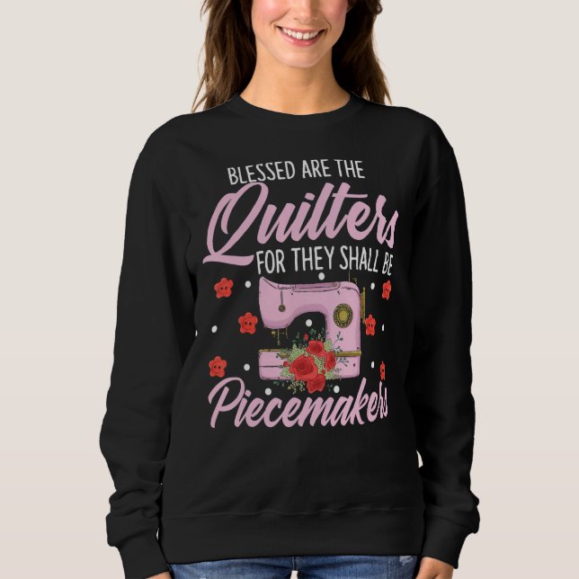 Sudadera Quilting Quilters Needlework Bienaventurado son lo (Anverso)