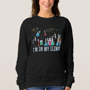 Sudadera Química divertida que estoy en mi elemento Química