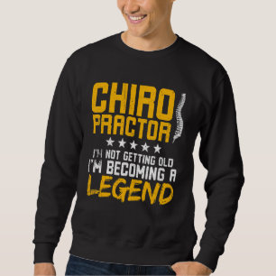 Sudadera Quiropráctico No estoy envejeciendo Me estoy convi