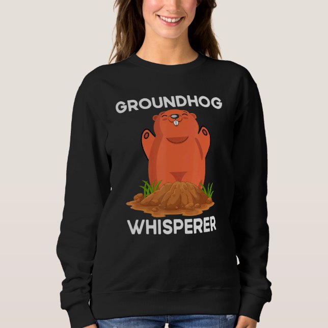 Sudadera Quote Groundhog Groundhog Whisperer (Anverso)