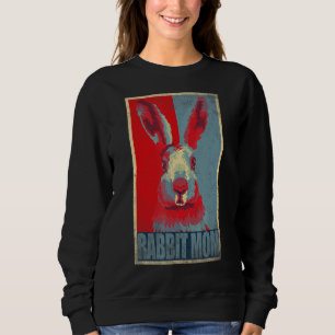 Sudadera Rabbit Mom Bunny Mama Cute Mascota Animal Mami