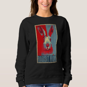Sudadera Rabbit Mom Bunny Mama Cute Mascota Animal Mami