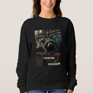 Sudadera Raccoon De La Basura Graciosa En La Basura Puede