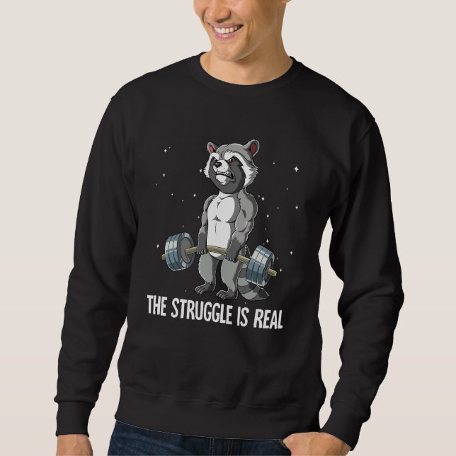 Sudadera Raccoon Gym Weight Training The Struggle Is Real (Anverso)